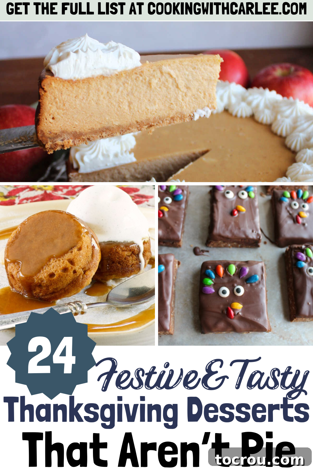 Thanksgiving Dessert Inspiration A festive collage featuring delicious Thanksgiving dessert options, including creamy apple butter cheesecake, fun turkey-shaped Rice Krispie treats, and charming sweet potato cakes, with text overlay emphasizing '24 festive & tasty Thanksgiving desserts that aren't pie'.